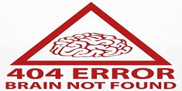 Error 404: Brain not found 