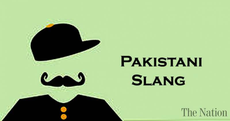 10 common slang phrases that Pakistanis use