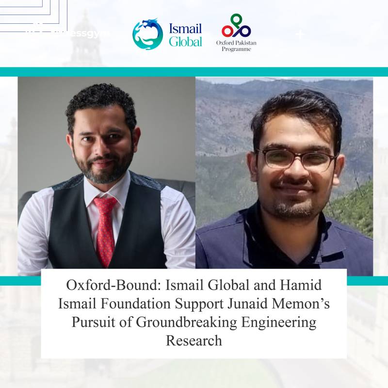 Ismail Global and Hamid Ismail Foundation support Junaid Memon's DPhil journey at Oxford