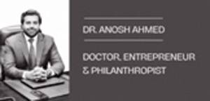 Dr. Anosh Ahmed: Pakistani-American Business Strategist Leading Success Across Multiple Sectors